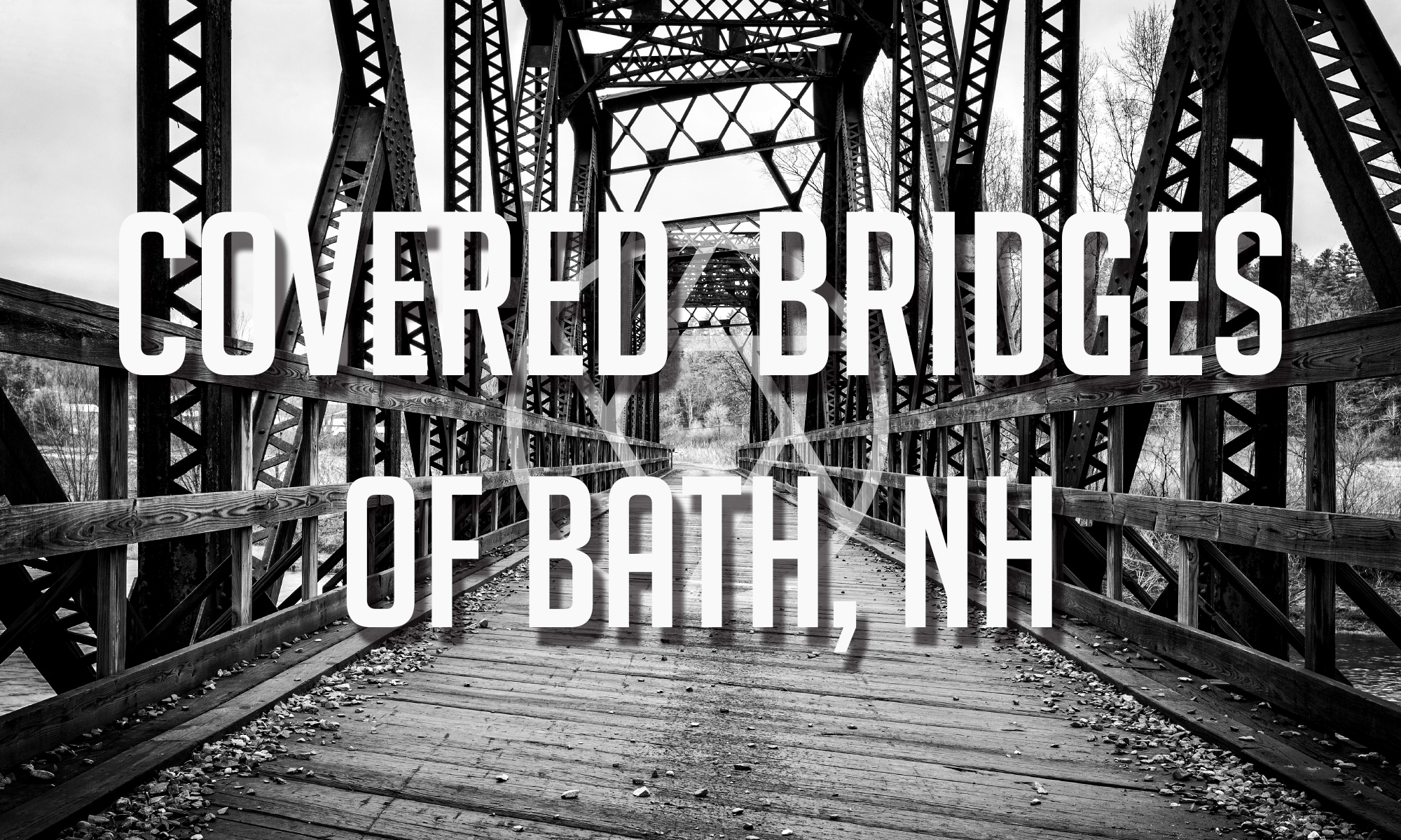 Covered Bridges of Bath, NH