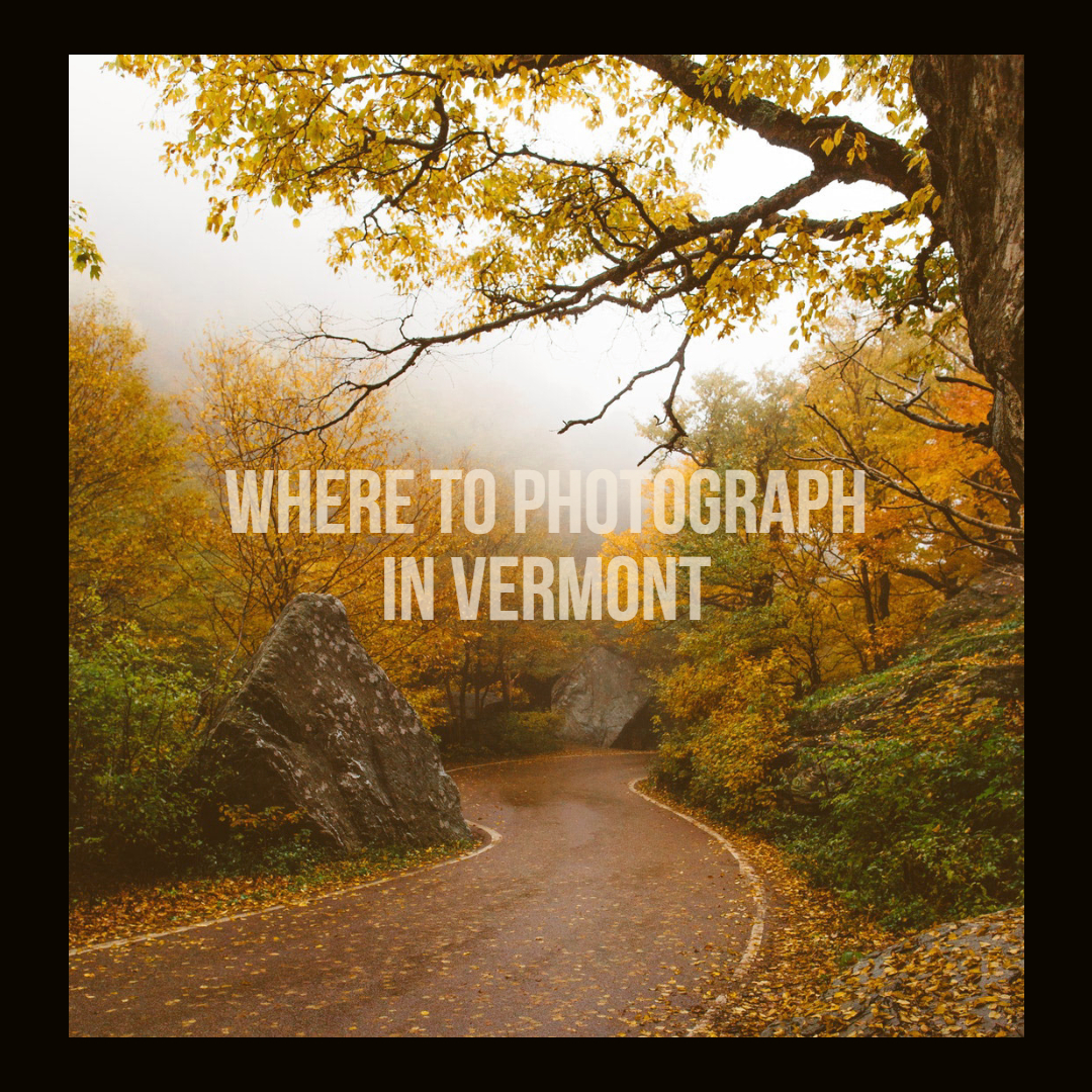 Where to photograph in Vermont